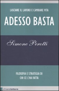 Adesso Basta di Simone Perotti Adesso Basta di Simone Perotti